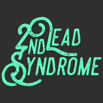 2nd Lead Syndrome