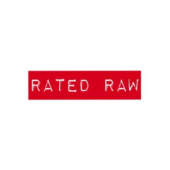 Rated Raw