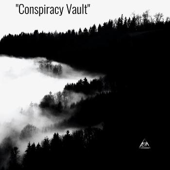 Conspiracy Vault & mysterious events etc.