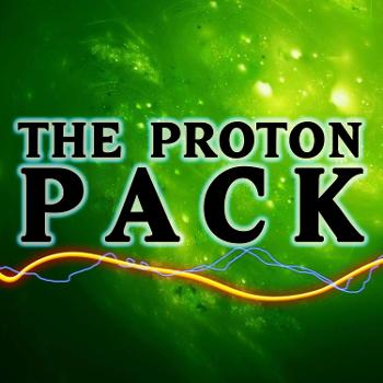 The Proton Pack Podcast