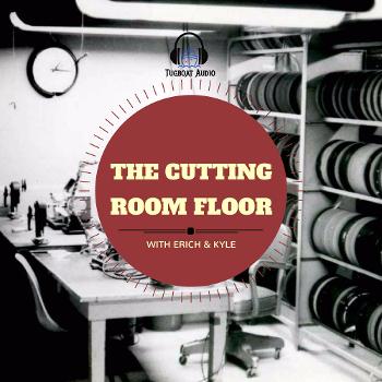 The Cutting Room Floor