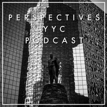 Calgary Culture: The Perspectives YYC Podcast