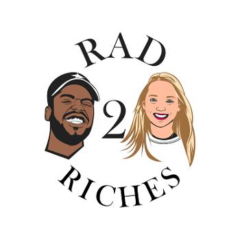 Rad 2 Riches
