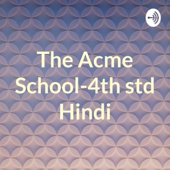 The Acme School-4th std Hindi