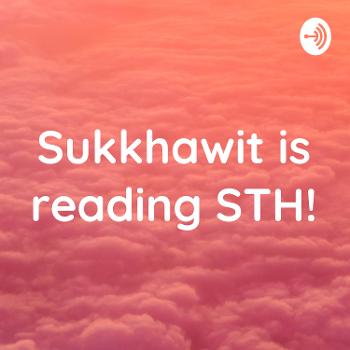 Sukkhawit is reading STH!