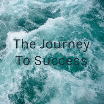 The Journey To Success