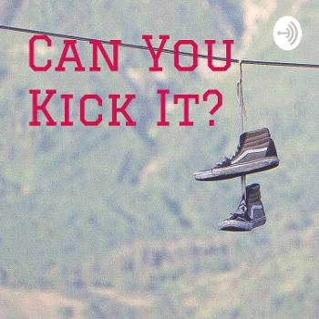 Can You Kick It?