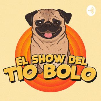 "El Show Del Tío Bolo"