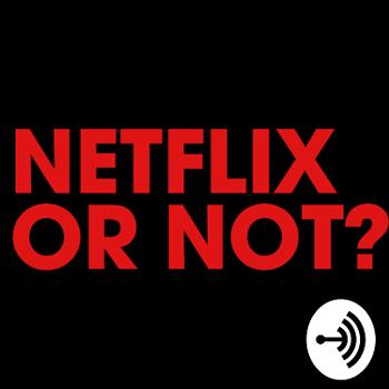 Netflix Or Not