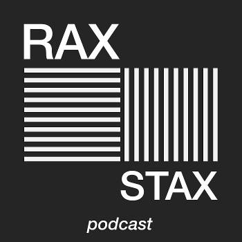 Rax and Stax Podcast
