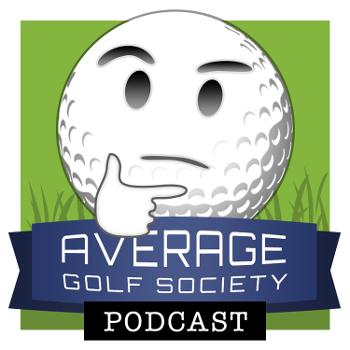 The Average Golf Society Podcast