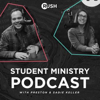 RUSH Student Ministry Podcast
