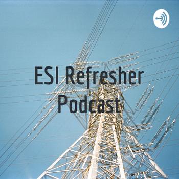 ESI Refresher Podcast