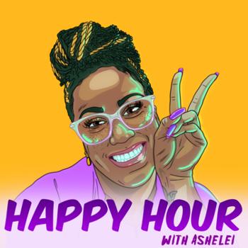 Happy Hour with Ashelei