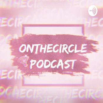 On The Circle Podcast