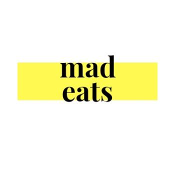 Mad Eats