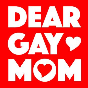 Dear Gay Mom