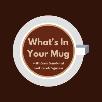 What's In Your Mug