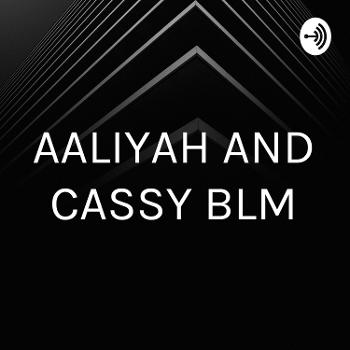 AALIYAH AND CASSY BLM