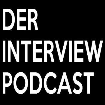 Der Interview Podcast