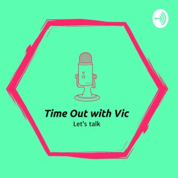 Time Out with Vic