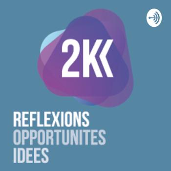 2K ROI _ Réflexions Opportunités Idées