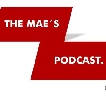 The Mae's Podcast.