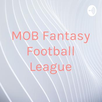 MOB Fantasy Football League