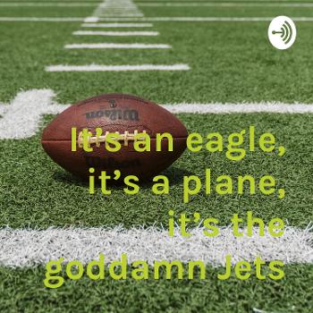 It’s an eagle, it’s a plane, it’s the goddamn Jets