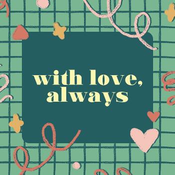 with love, always
