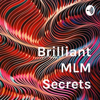 Brilliant MLM Secrets