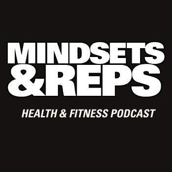 Mindsets and Reps