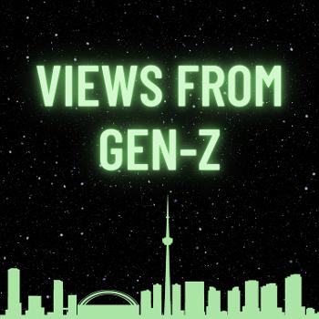 Views from GEN-Z
