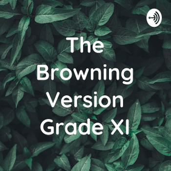 The Browning Version Grade XI
