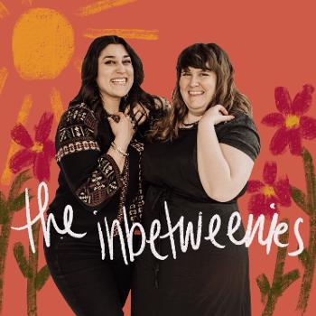 The Inbetweenies Podcast