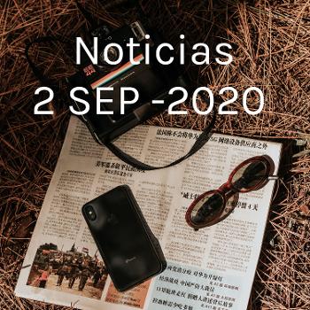 Noticias 2 SEP -2020