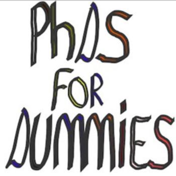 PhDs for Dummies