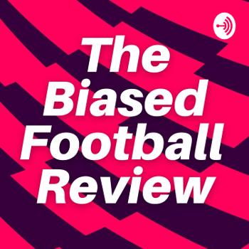 Biased Football Review