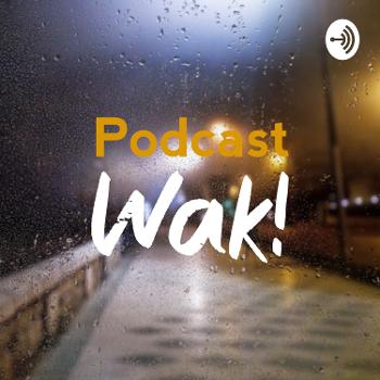 Podcast Wak!