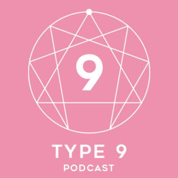 Type 9 Podcast