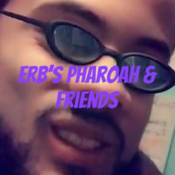 ERB's Pharoah & Friends