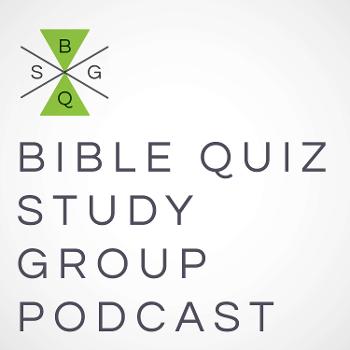Bible Quiz Study Group Podcast