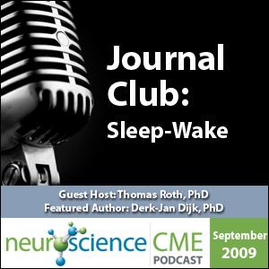 neuroscienceCME - Evolving Sleep-Wake Research: Implications for Improved Patient Outcomes, Part 1