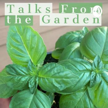 Talks From the Garden