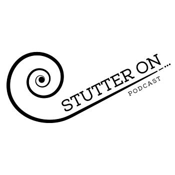 The Stutter On Podcast