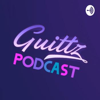 Guittz Podcast