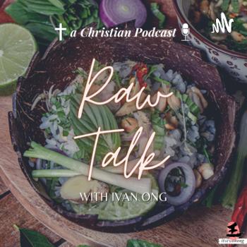 Raw Talk with Ivan Ong