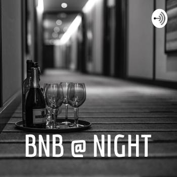 BNB @ NIGHT