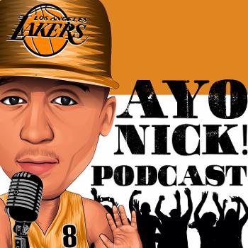 AYO Nick! Podcast