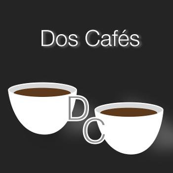 Dos Cafés